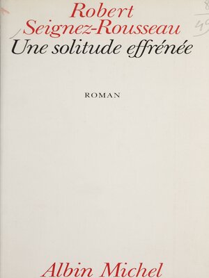 cover image of Une solitude effrénée